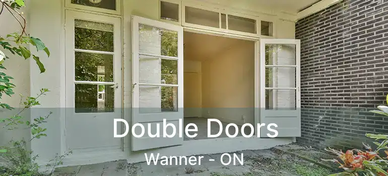  Double Doors Wanner - ON