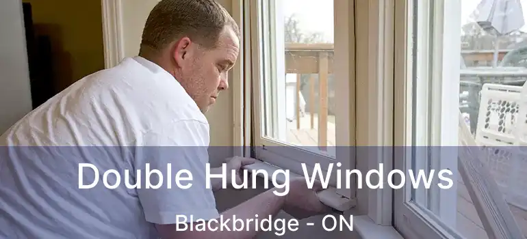  Double Hung Windows Blackbridge - ON