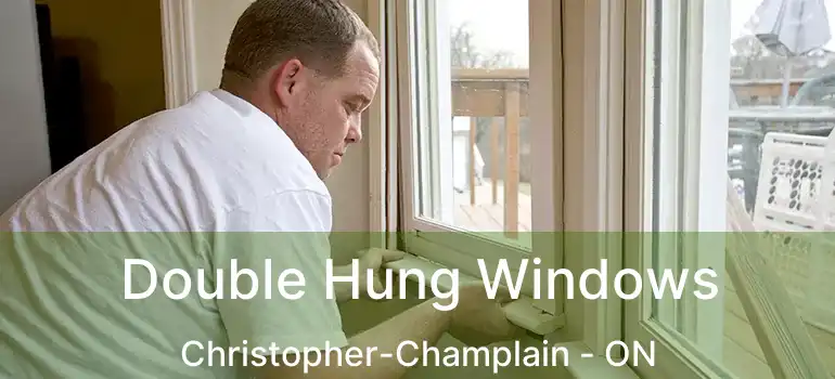  Double Hung Windows Christopher-Champlain - ON