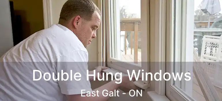  Double Hung Windows East Galt - ON