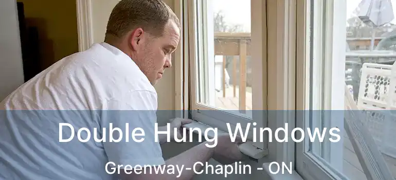  Double Hung Windows Greenway-Chaplin - ON