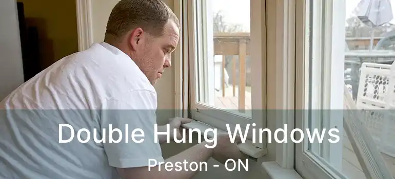  Double Hung Windows Preston - ON