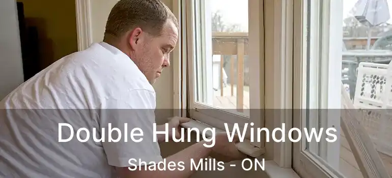  Double Hung Windows Shades Mills - ON