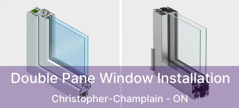  Double Pane Window Installation Christopher-Champlain - ON
