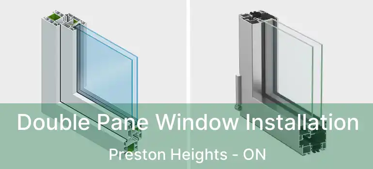  Double Pane Window Installation Preston Heights - ON