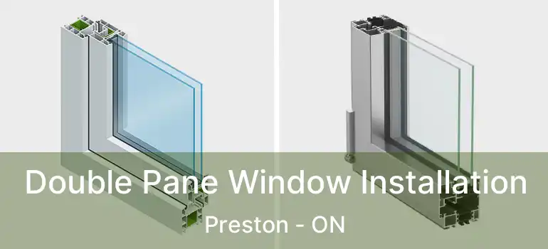  Double Pane Window Installation Preston - ON