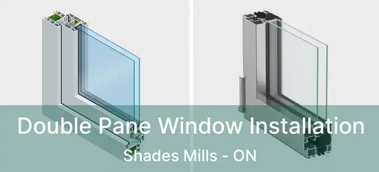  Double Pane Window Installation Shades Mills - ON