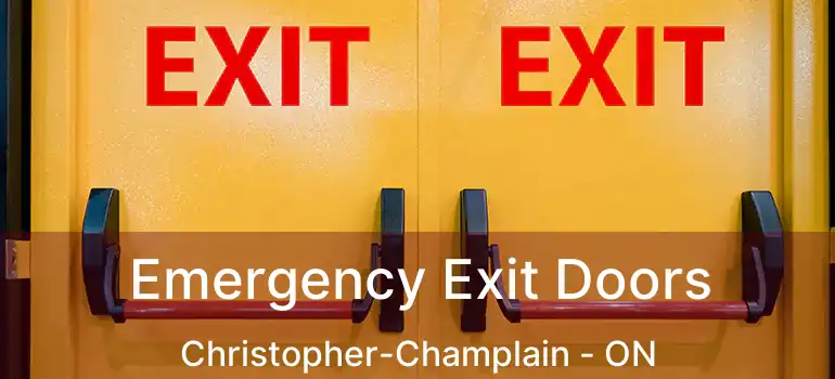 Emergency Exit Doors Christopher-Champlain - ON