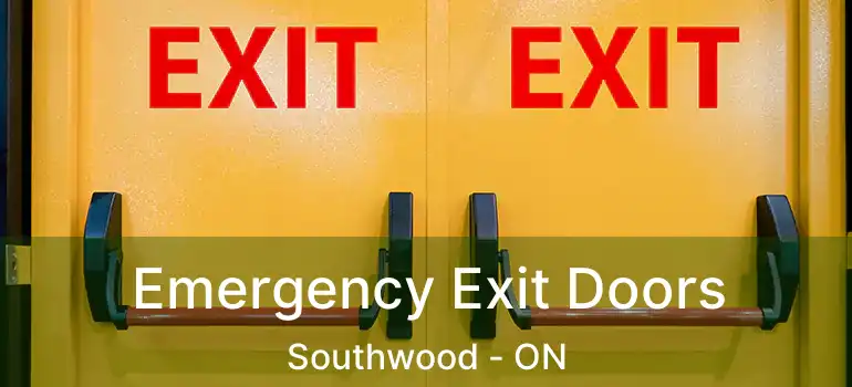  Emergency Exit Doors Southwood - ON