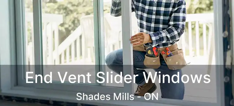  End Vent Slider Windows Shades Mills - ON