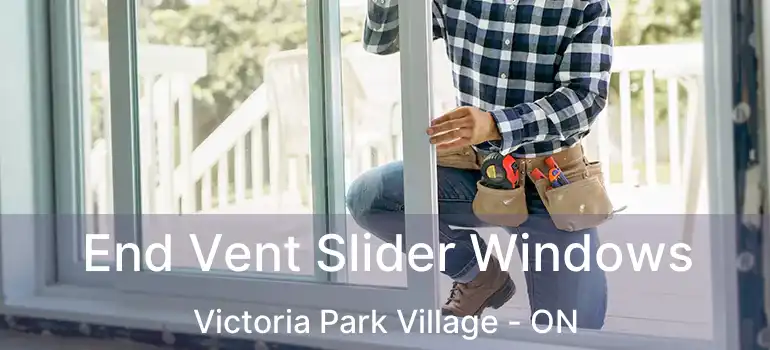  End Vent Slider Windows Victoria Park Village - ON
