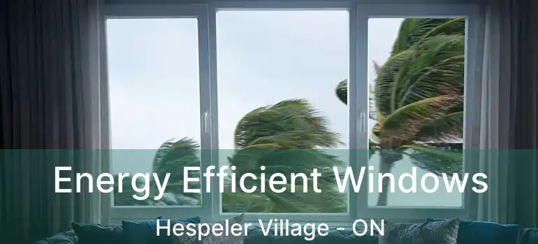  Energy Efficient Windows Hespeler Village - ON