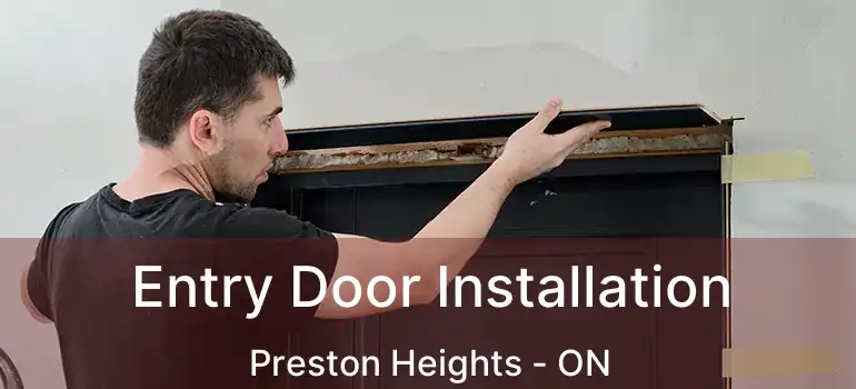  Entry Door Installation Preston Heights - ON