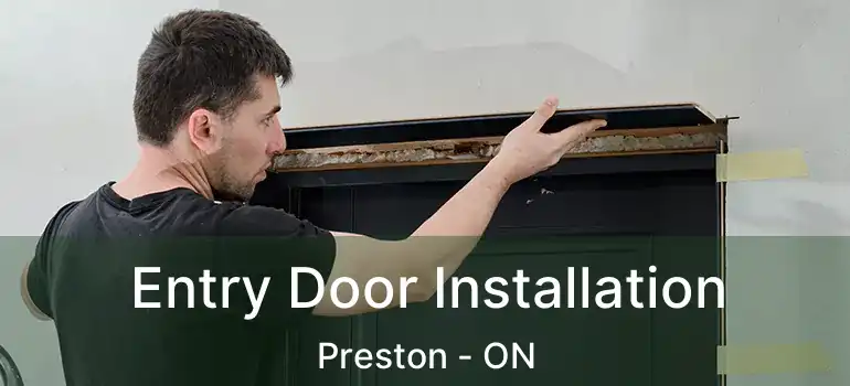  Entry Door Installation Preston - ON