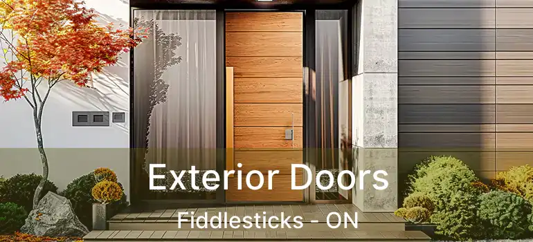  Exterior Doors Fiddlesticks - ON