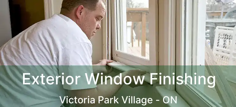  Exterior Window Finishing Victoria Park Village - ON