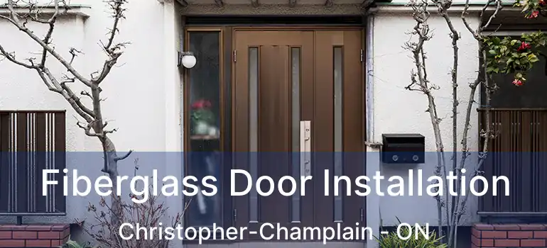  Fiberglass Door Installation Christopher-Champlain - ON