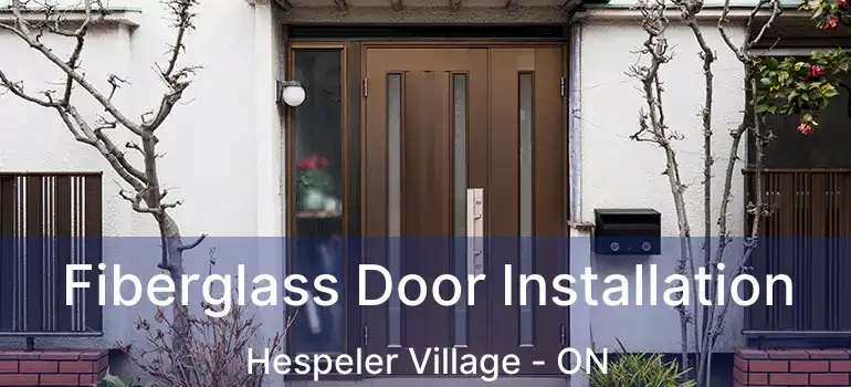  Fiberglass Door Installation Hespeler Village - ON