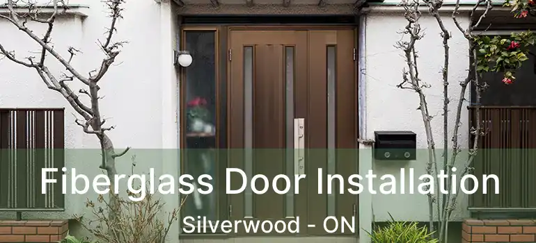  Fiberglass Door Installation Silverwood - ON