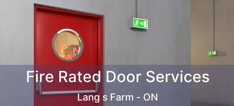  Fire Rated Door Services Lang s Farm - ON