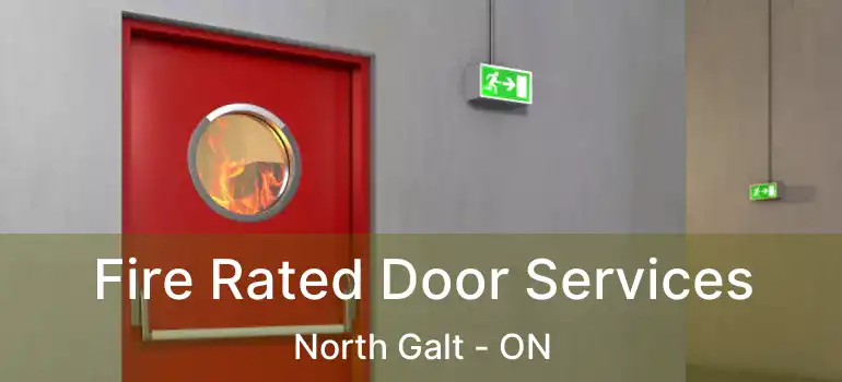  Fire Rated Door Services North Galt - ON