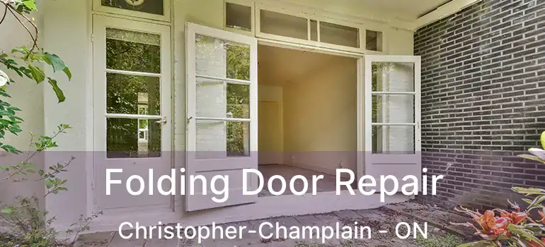  Folding Door Repair Christopher-Champlain - ON