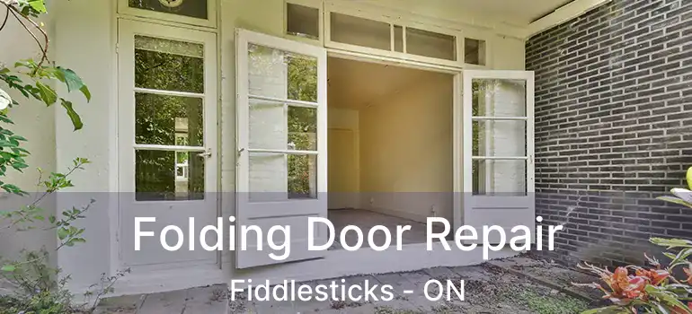  Folding Door Repair Fiddlesticks - ON