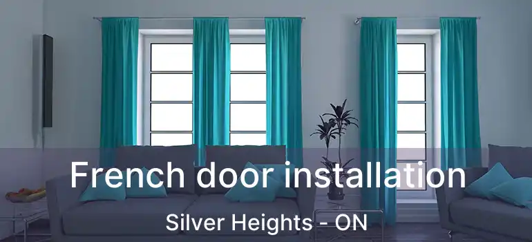  French door installation Silver Heights - ON