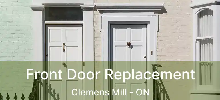  Front Door Replacement Clemens Mill - ON