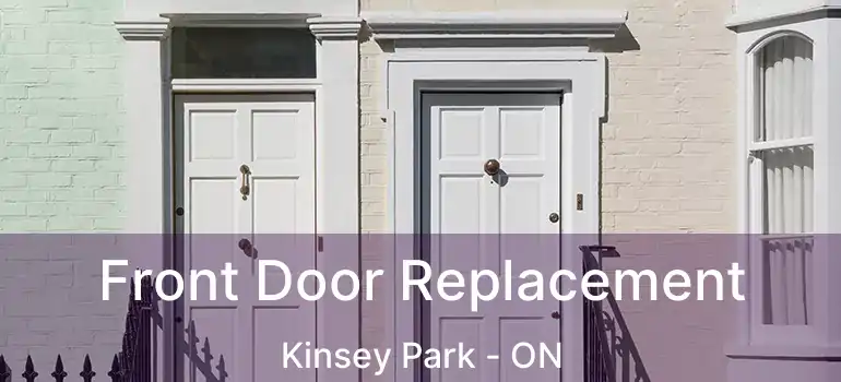  Front Door Replacement Kinsey Park - ON