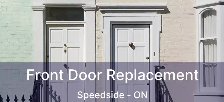  Front Door Replacement Speedside - ON