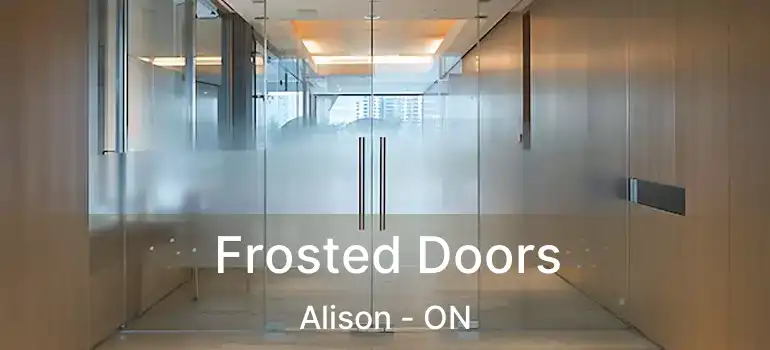  Frosted Doors Alison - ON