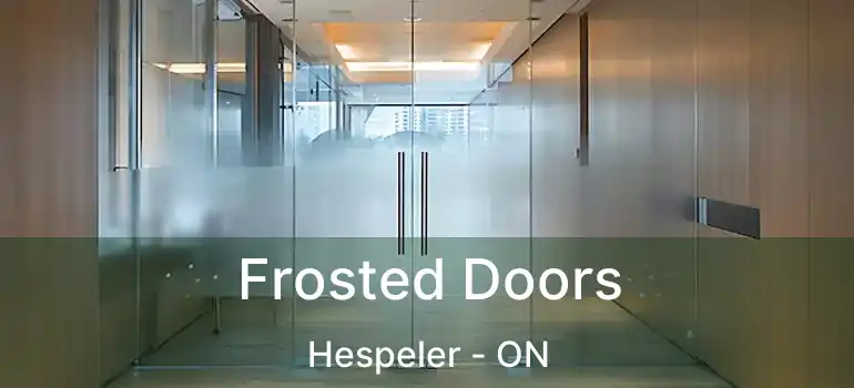  Frosted Doors Hespeler - ON