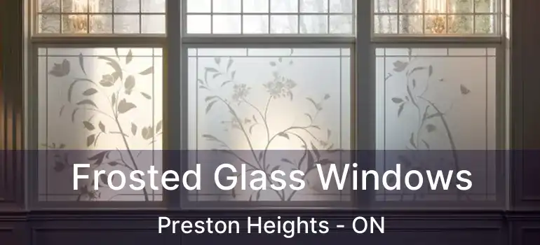  Frosted Glass Windows Preston Heights - ON