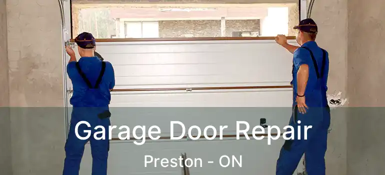  Garage Door Repair Preston - ON