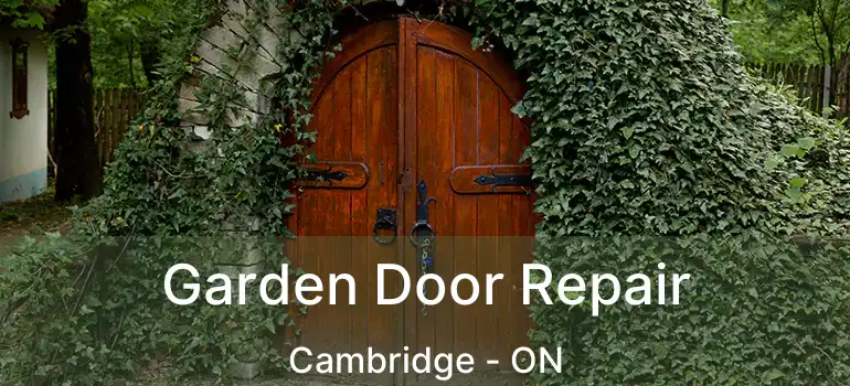  Garden Door Repair Cambridge - ON