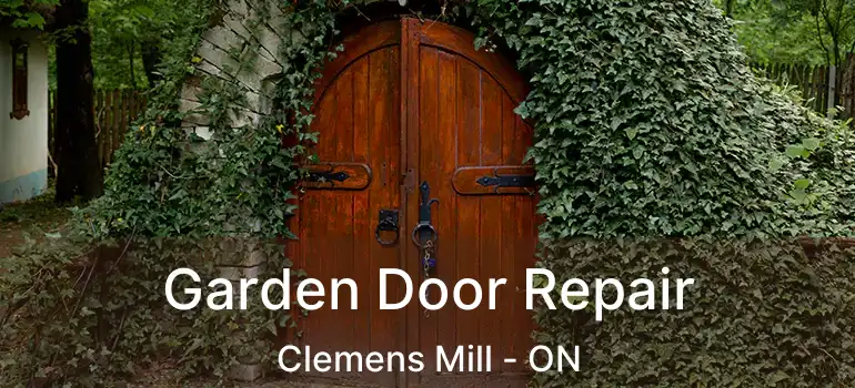  Garden Door Repair Clemens Mill - ON