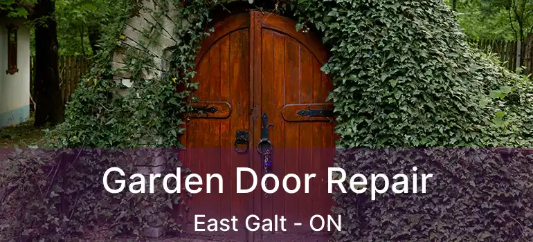  Garden Door Repair East Galt - ON