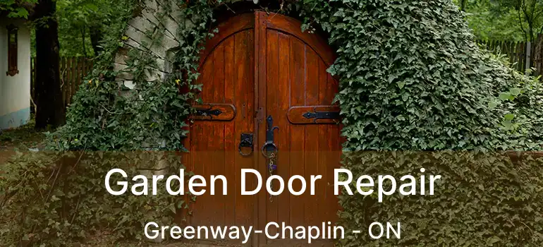  Garden Door Repair Greenway-Chaplin - ON