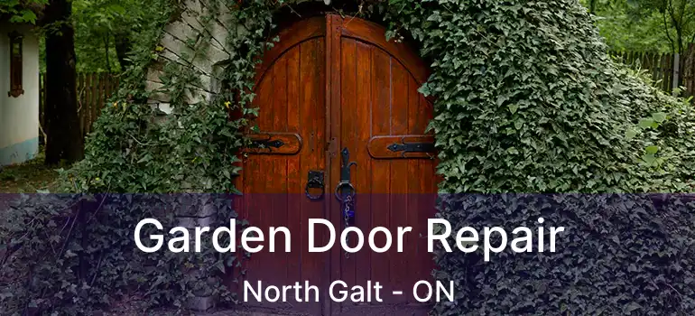  Garden Door Repair North Galt - ON