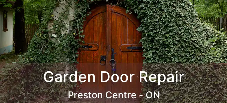  Garden Door Repair Preston Centre - ON