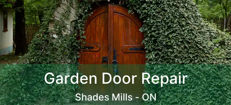  Garden Door Repair Shades Mills - ON