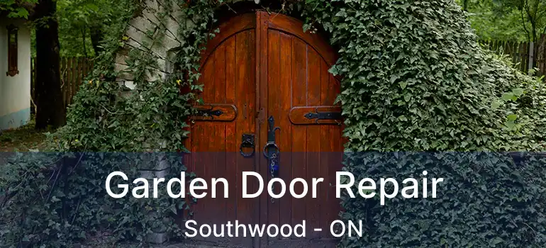  Garden Door Repair Southwood - ON