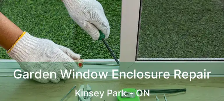  Garden Window Enclosure Repair Kinsey Park - ON