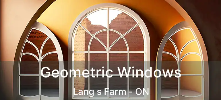  Geometric Windows Lang s Farm - ON