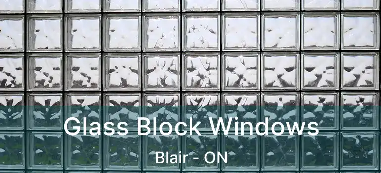  Glass Block Windows Blair - ON