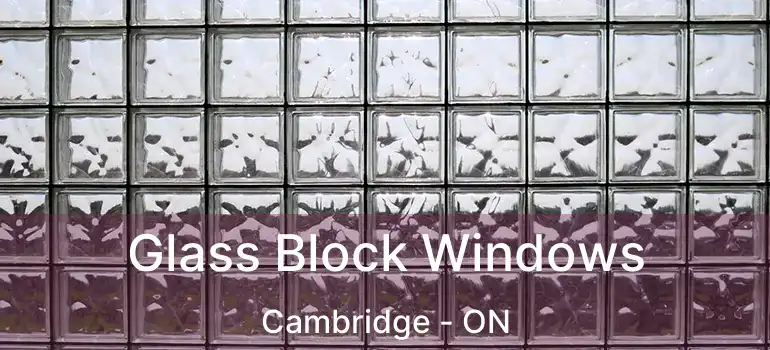  Glass Block Windows Cambridge - ON