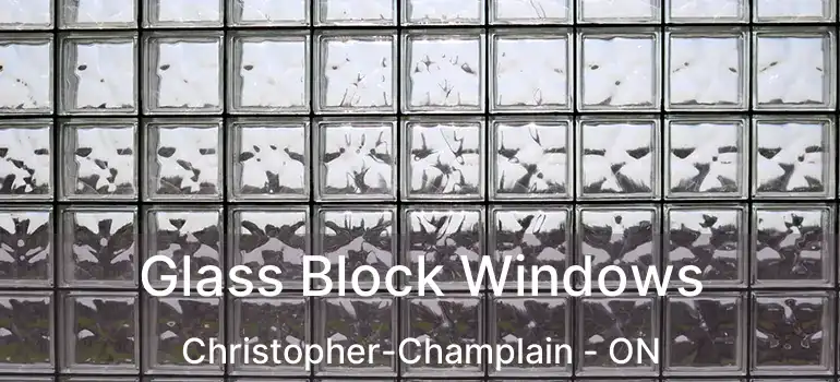  Glass Block Windows Christopher-Champlain - ON