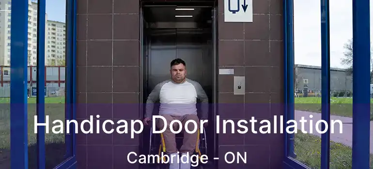  Handicap Door Installation Cambridge - ON