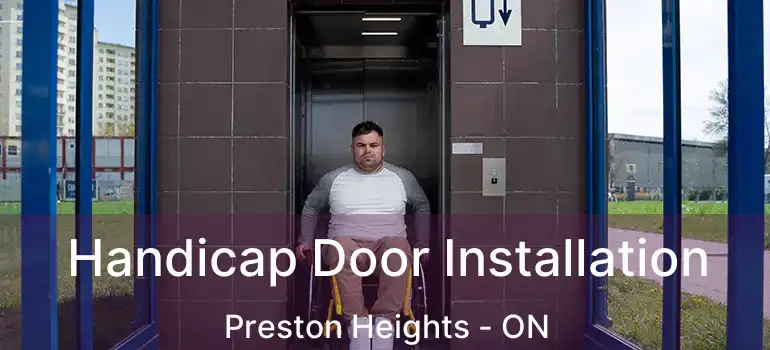  Handicap Door Installation Preston Heights - ON